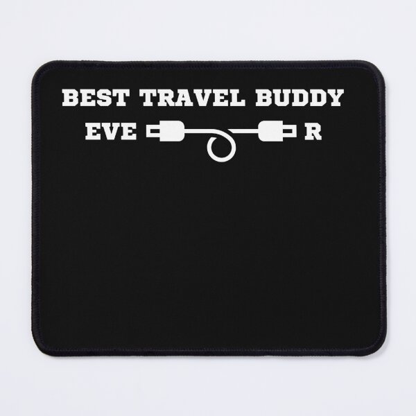 Item preview, Best Travel Buddy Ever Traveling Companion designed and sold by RanirO.