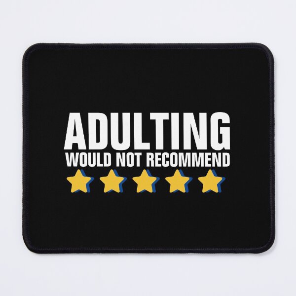 Item preview, Adulting Would Not Recommend five star designed and sold by empathylife.