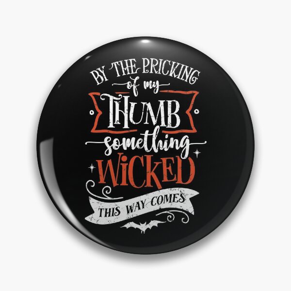 Item preview, By The Pricking Of My Thumb Something Wicked This Way Comes designed and sold by mdnrsakib.