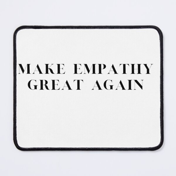Item preview, Copy of make empathy great again designed and sold by animalstore11.