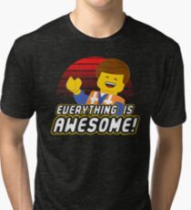 Everything is awesome! Tri-blend T-Shirt