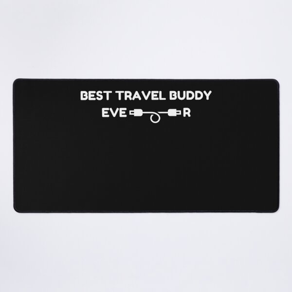 Item preview, Best Travel Buddy Ever Traveling Companion designed and sold by RanirO.