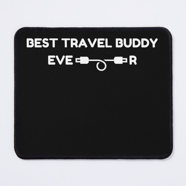 Item preview, Best Travel Buddy Ever Traveling Companion designed and sold by RanirO.