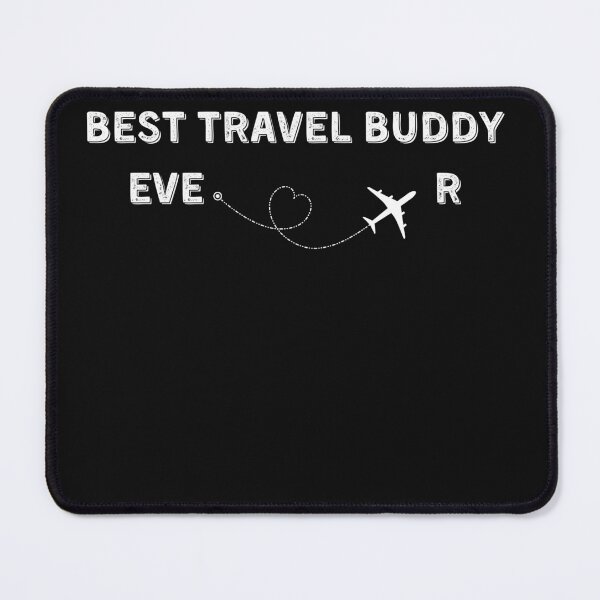 Item preview, Best Travel Buddy Ever Traveling Companion designed and sold by RanirO.