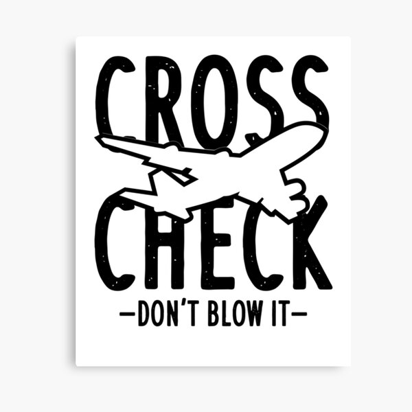 Cross Check Don't Blow It Aviation Funny Flight Attendant Quotes Art Board  Print for Sale by waleshop