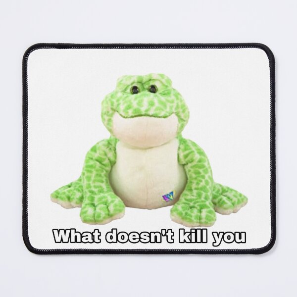 Item preview, Webkinz frog toad what doesn’t kill you dank meme designed and sold by dyslsexyia.