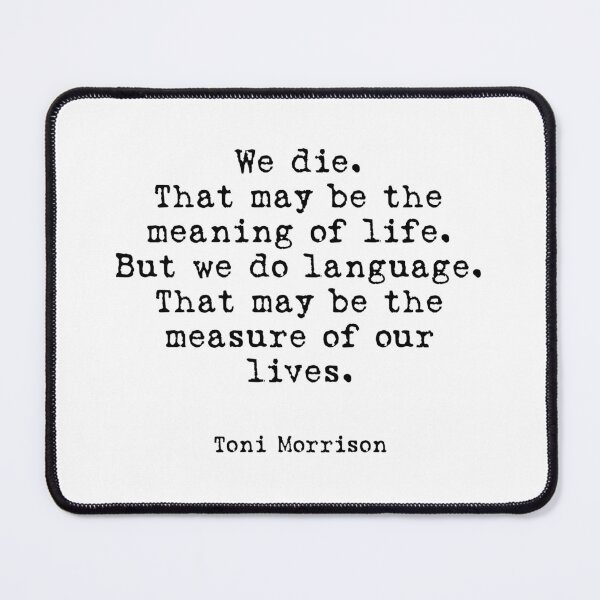 Item preview, Toni Morrison Quote| Gift For Writers| Lanquage Quotes designed and sold by Nada18.