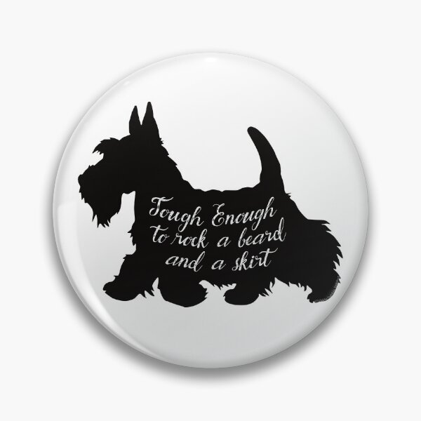Item preview, Scottish Terrier Lovers "Tough Enough to rock a beard and a skirt" designed and sold by Dibble Dabble Designs.