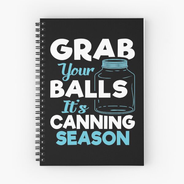Item preview, Grab Your Balls It's Canning Season, Vegetable Fruit Food Preservation, Homesteader designed and sold by Merchking1.