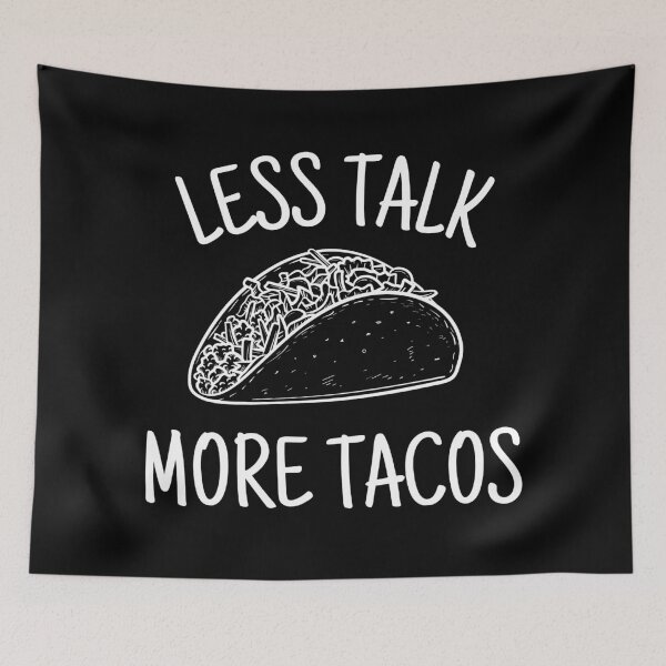 Item preview, Funny Less Talk More Tacos | Humorous and Amusing Graphic Design for Mexican Food Lovers designed and sold by InkItStudio.