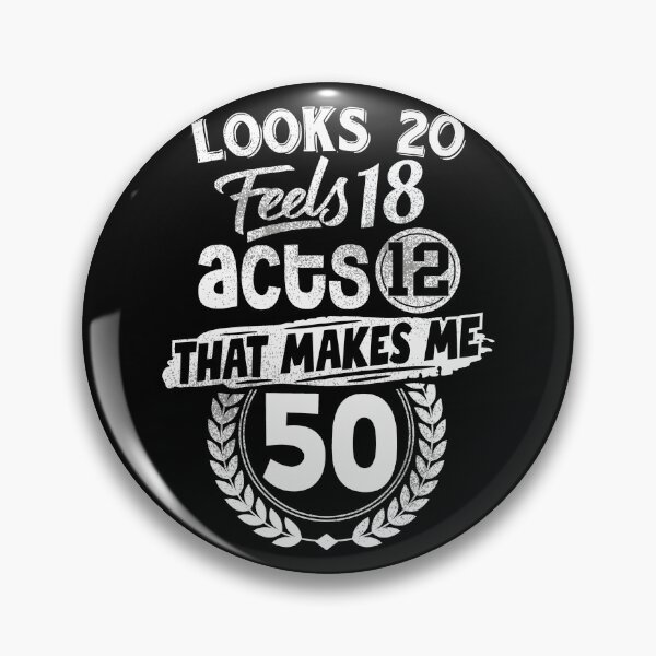Item preview, Funny 50th Birthday Looks 20, Feels 18, and Acts 12 Wonderful Golden Years designed and sold by Merchking1.