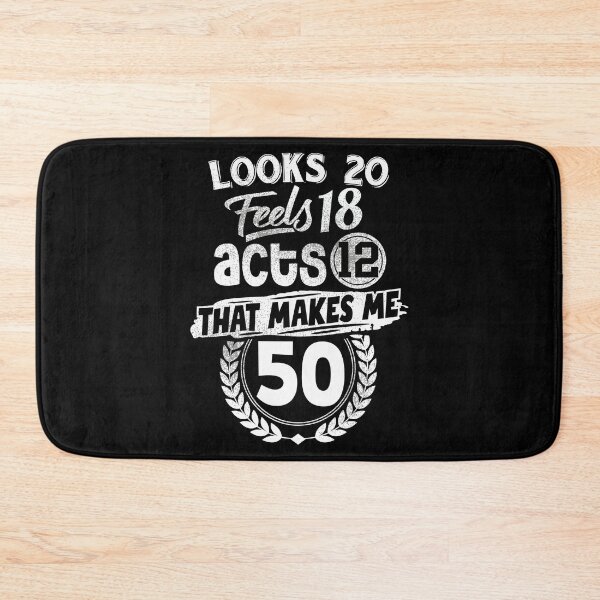 Item preview, Funny 50th Birthday Looks 20, Feels 18, and Acts 12 Wonderful Golden Years designed and sold by Merchking1.