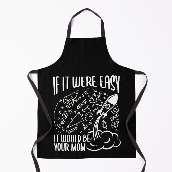 Item preview,  If it Were Easy It Would Be Your Mom, Rocket Science Mathletes Formulations Pun Jokes designed and sold by Merchking1.