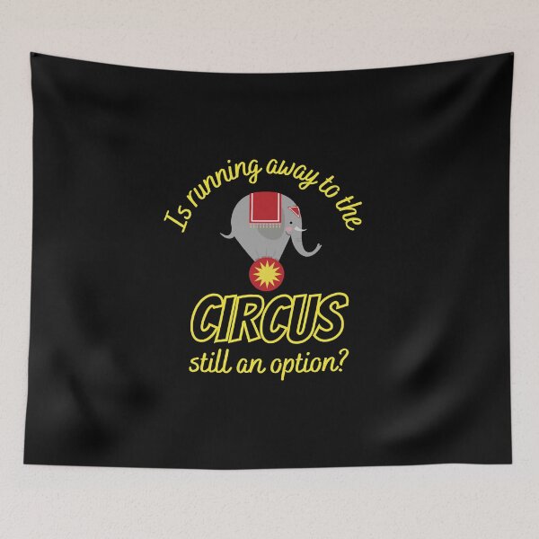 Item preview, Is Running Away to the Circus Still an Option? Funny Circus Elephant designed and sold by nanogarbanzo.