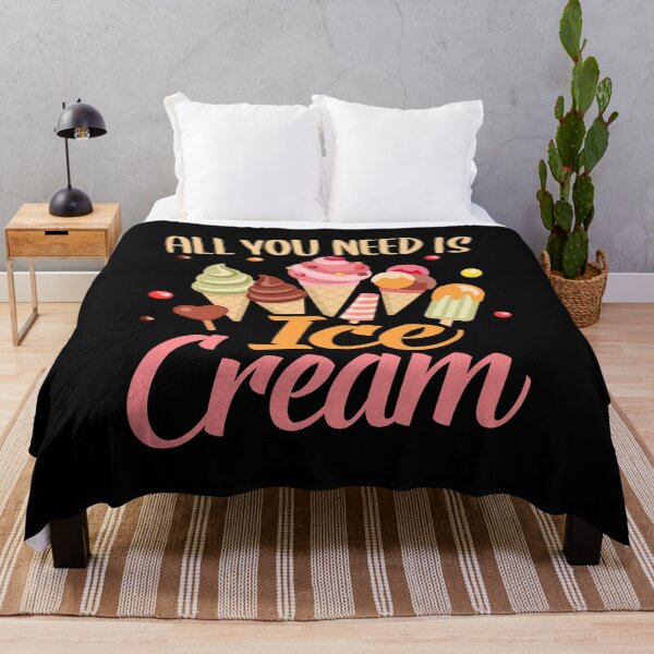 Item preview, All You Need Is Ice Cream, I Love Desserts, Sorbets Makers, Frozen Dairy Desserts designed and sold by Merchking1.
