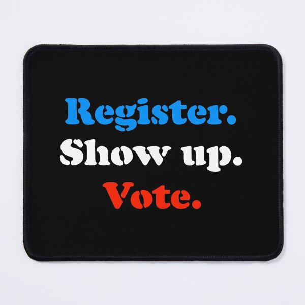 Item preview, Register Show Up Vote Voting Patriotic Election Awareness designed and sold by Merchking1.