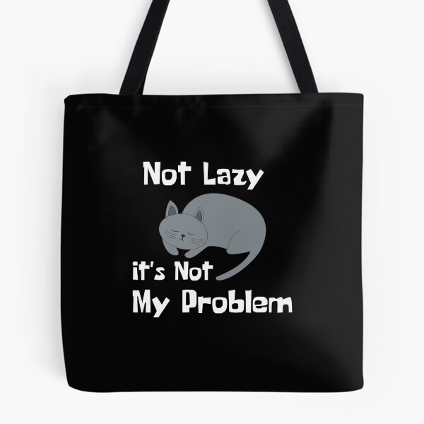 Item preview, Not lazy it's not my problem designed and sold by EddMen.