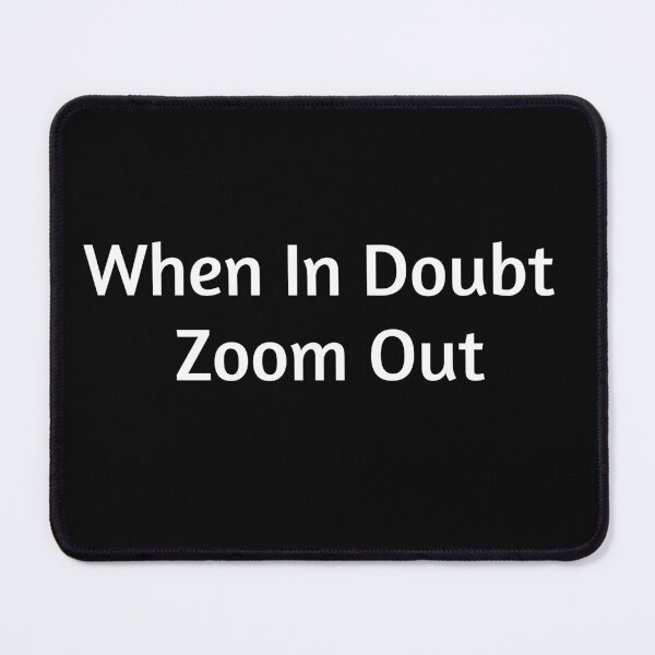 Item preview, when in doubt zoom out designed and sold by Perlashop1.