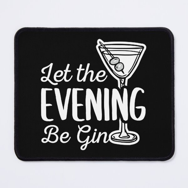 Item preview, Let the Evening Be Gin, Funny Gin Martini Bartender Drink Order designed and sold by Merchking1.