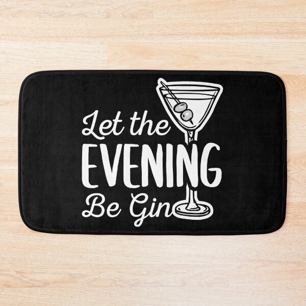 Item preview, Let the Evening Be Gin, Funny Gin Martini Bartender Drink Order designed and sold by Merchking1.
