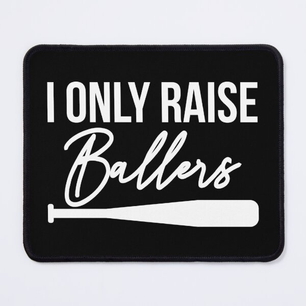 Item preview, I Only Raise Ballers designed and sold by franktact.