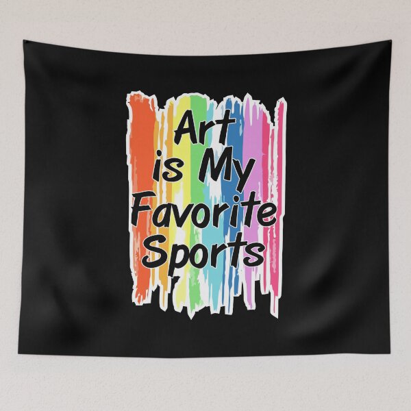 Item preview, Art Is My Favorite Sports Subject Colorful Painting Artwork Art Teacher Student Artist designed and sold by Merchking1.