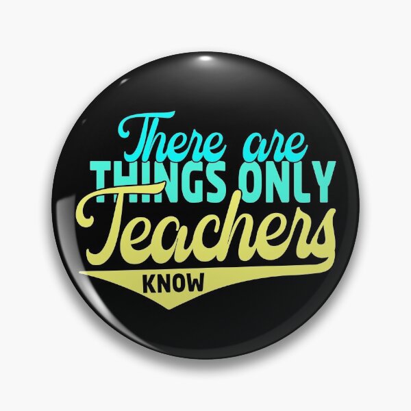 Item preview, There Are Things Only Teachers Know designed and sold by tw2us.