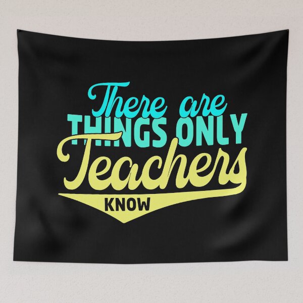 Item preview, There Are Things Only Teachers Know designed and sold by tw2us.