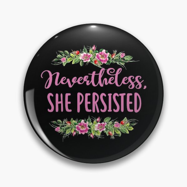 Item preview, Nevertheless She Persisted Feminism International Womens Day Motivation designed and sold by Merchking1.