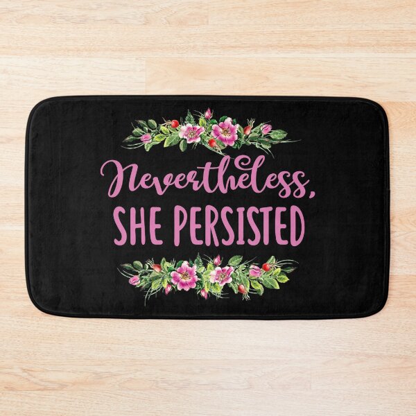 Item preview, Nevertheless She Persisted Feminism International Womens Day Motivation designed and sold by Merchking1.