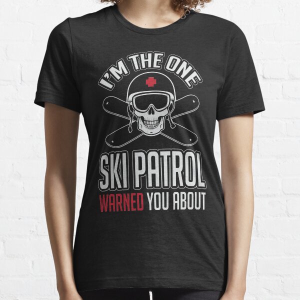 Item preview, Ski patrol warned you about me designed and sold by nektarinchen.