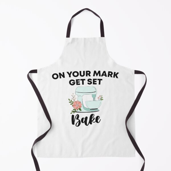 Item preview, ' On your mark get set bake ' Gift for baking Lover designed and sold by Vibe by Flow.