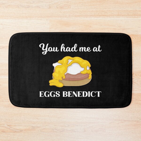 Item preview, Breakfast Lover You Had Me At Eggs Benedict design designed and sold by jakehughes2015.