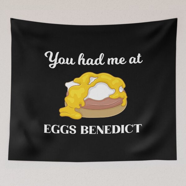 Item preview, Breakfast Lover You Had Me At Eggs Benedict design designed and sold by jakehughes2015.