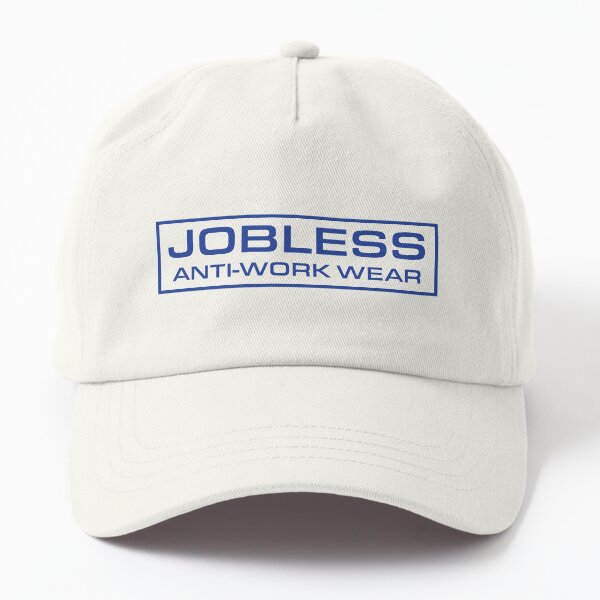 Jobless Anti Work Wear Gifts & Merchandise for Sale | Redbubble