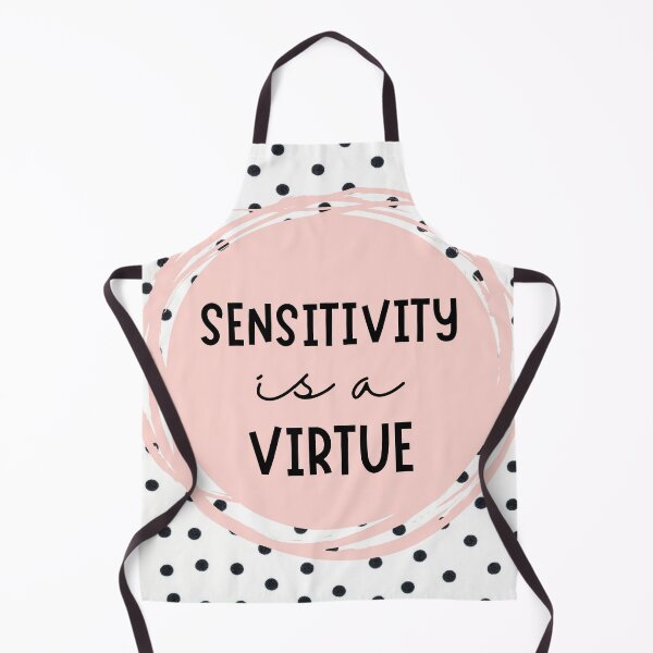 Item preview, Quote Sensitivity is a Virtue designed and sold by Schka.