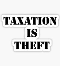 Taxation is Theft 01 (Prison style) Sticker