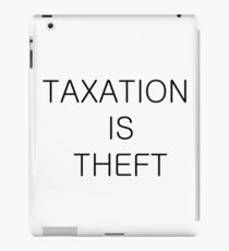 Taxation is Theft 02 (Modern style) iPad Case/Skin