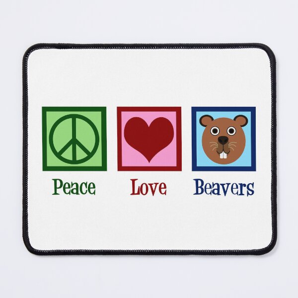 Item preview, Peace Love Beavers designed and sold by Epic Love Designs.
