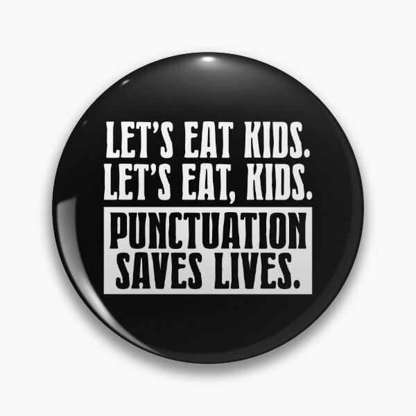 Item preview, Punctuation Saves Lives English Teacher High School, Let's Eat Kids Punctuation  Funny designed and sold by Merchking1.