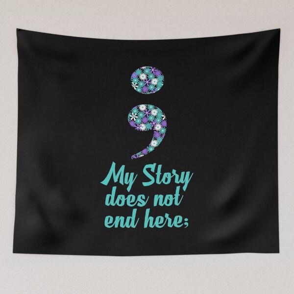 Item preview, Suicide Prevention and Depression Awareness, Semicolon Mental Health, Story Does Not End Here designed and sold by Merchking1.