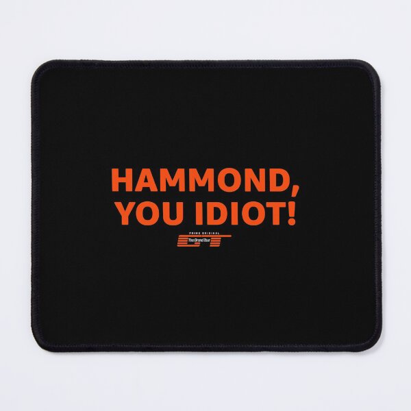 Item preview, The Grand Tour Hammond You Idiot designed and sold by roefaros.