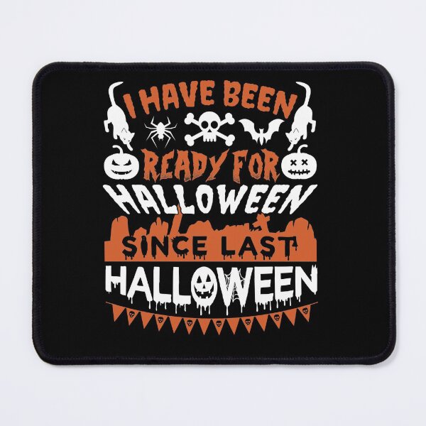 Item preview, Ready For Halloween Since Last Halloween | Halloween Addict designed and sold by GravitiTees.