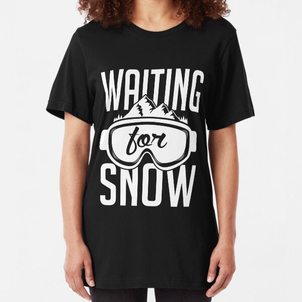 Skiing: Waiting for snow Slim Fit T-Shirt