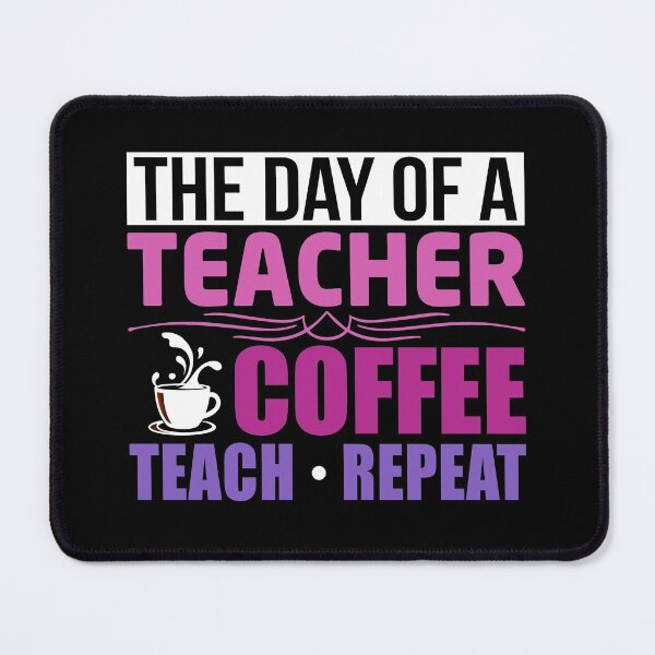 Item preview, The Day Of A Teacher Coffee Teach Repeat designed and sold by tw2us.