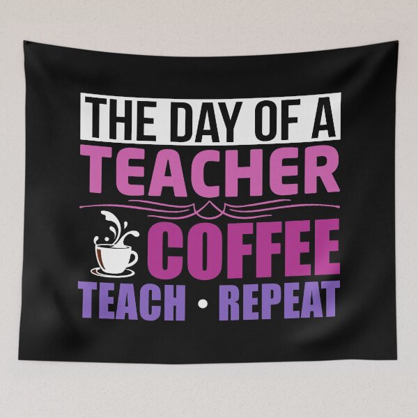Item preview, The Day Of A Teacher Coffee Teach Repeat designed and sold by tw2us.