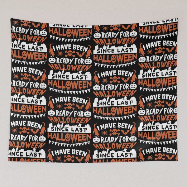 Item preview, I've Been Ready For Halloween Since Last Halloween | Halloween Addict designed and sold by GravitiTees.