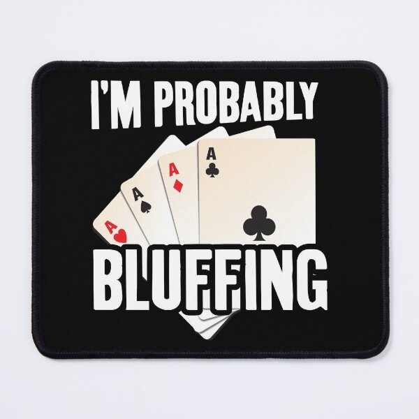 Item preview, I'm Probably Bluffing, Funny Poker Player Gambling Card Game designed and sold by Merchking1.