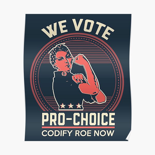 Pro Choice Abortion Rights Codify Roe V Wade Poster