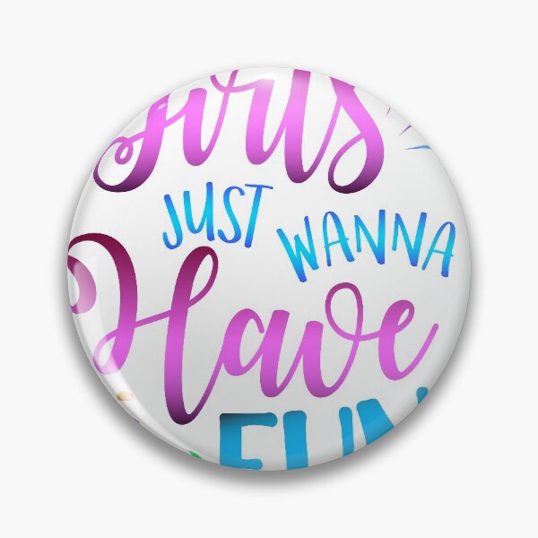 Item preview, Girls just wanna have fun designed and sold by Hanna Kovalchuk.
